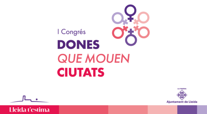 I Congrés DONES QUE MOUEN CIUTATS