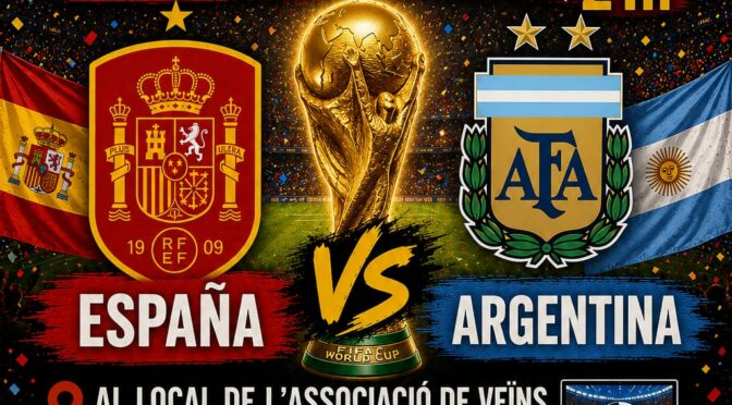 ⚽️ Vine a Veure el el partit del Mundial! LA FINAL ENTRE  ESPAÑA – ARGENTINA  Al local de l’Associació Veïns Turó de Gardeny.